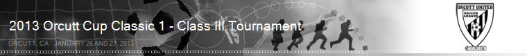 2013 Orcutt Cup Classic 1 - Class III Tournament - Orcutt, CA banner